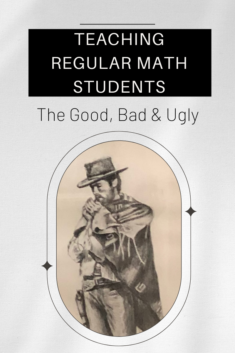 Teaching Regular Math Students – The Good, Bad and Ugly – Time Flies Edu