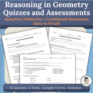 Reasoning in Geometry Quizzes & Tests | Inductive Deductive Conditionals Proofs