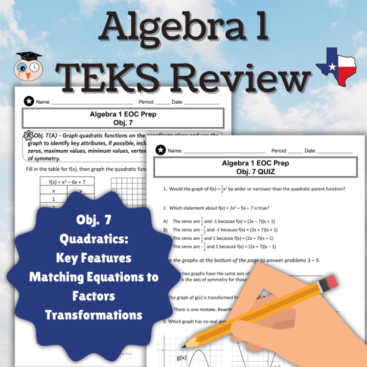 Algebra 1 STAAR Review | Obj 7 TEKS | Quadratic Attributes and Transformations