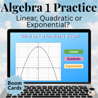 Linear, Quadratic, or Exponential? Boom Cards for Identifying Function Types